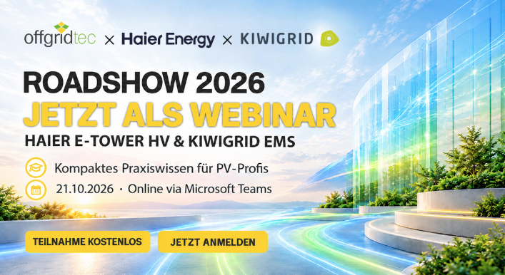 Banner Roadshow 2026 von Offgridtec, Haier Energy und Kiwigrid: kostenloses Webinar zu Haier E-Tower HV und Kiwigrid EMS am 21.10.2026 online via Microsoft Teams